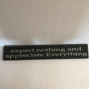 Distress  New Wood Sign -‎ expect nothing and appreciate Everything